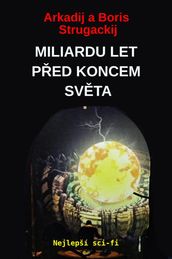 Miliardu Let Ped Koncem Svta