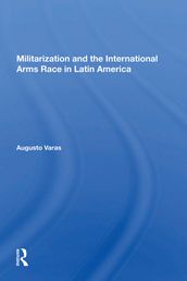 Militarization And The International Arms Race In Latin America