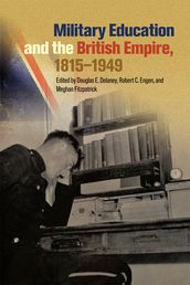 Military Education and the British Empire, 18151949