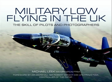 Military Low Flying in the UK - Michael Leek - Robert Wright