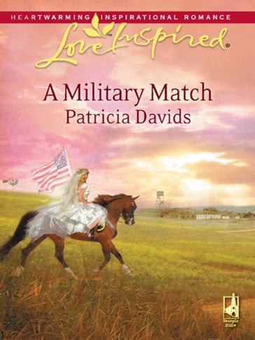 A Military Match (Mills & Boon Love Inspired) - Patricia Davids