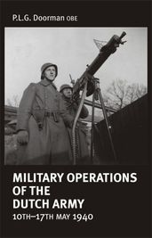 Military Operations of the Dutch Army 10th-17th May 1940