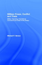 Military Power, Conflict and Trade