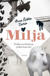 Milja - Pohkeenväistöä ja pitkiä katseita