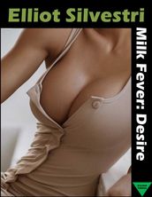 Milk Fever: Desire