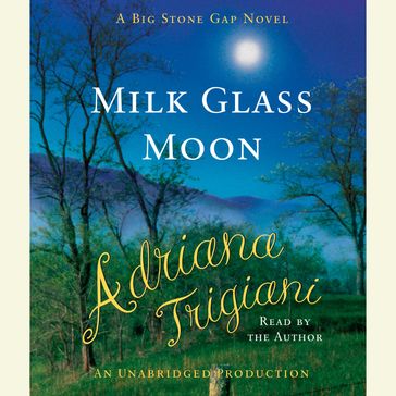 Milk Glass Moon - Adriana Trigiani