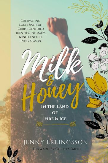 Milk & Honey in the Land of Fire & Ice - Jenny Erlingsson