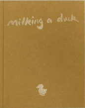 Milking a Duck