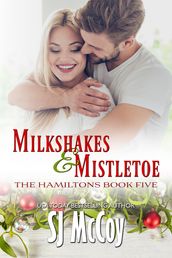 Milkshakes and Mistletoe