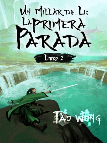 Un Millar de Li: La Primera Parada - Tao Wong