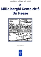 Mille borghi Cento città Un Paese