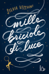 Mille briciole di luce