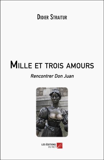 Mille et trois amours - Didier Straitur