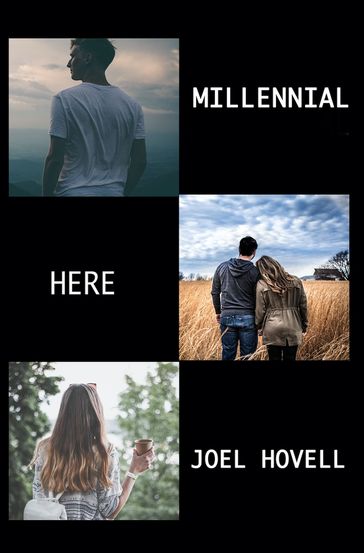 Millennial Here - Joel Hovell