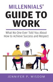 Millennials  Guide to Work