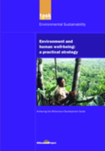 UN Millennium Development Library: Environment and Human Well-being - UN Millennium Project