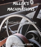 Miller s Machinations