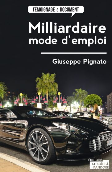 Milliardaire, mode d'emploi - Giuseppe Pignato