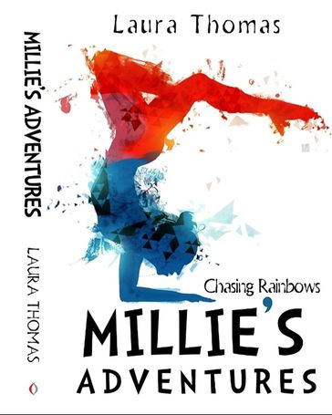 Millie's Adventures: Chasing Rainbows - Laura Thomas