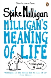 Milligan s Meaning of Life