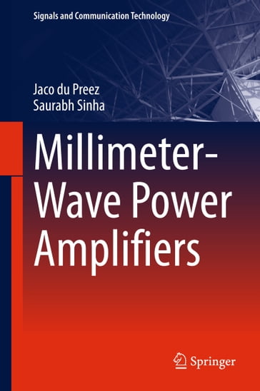 Millimeter-Wave Power Amplifiers - Jaco du Preez - Saurabh Sinha