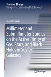 Millimeter and Submillimeter Studies on the Active Trinity of Gas, Stars, and Black Holes in Seyfert Galaxies