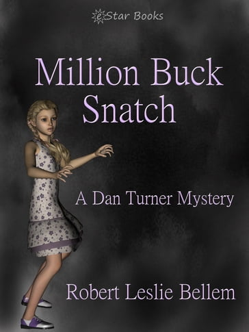 Million Buck Snatch - Robert Leslie Bellem