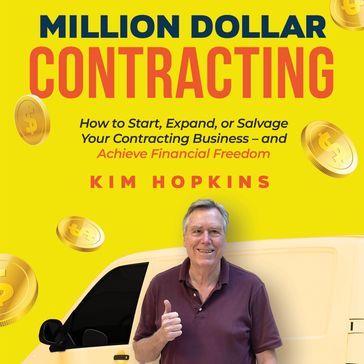 Million Dollar Contracting - Kim Hopkins