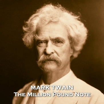 Million Pound Note, The - Twain Mark