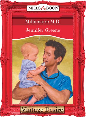 Millionaire M.D. (Texas Cattleman's Club, Book 6) (Mills & Boon Desire) - Jennifer Greene