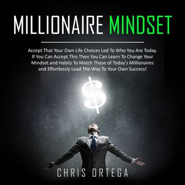 Millionaire Mindset - Chris Ortega