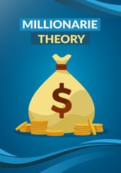 Millionaire Theory