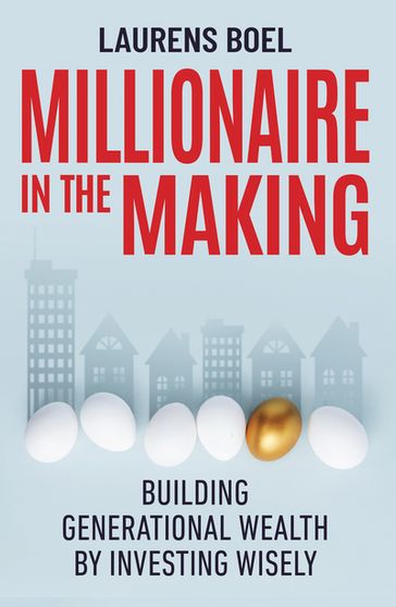 Millionaire in the Making - Laurens Boel