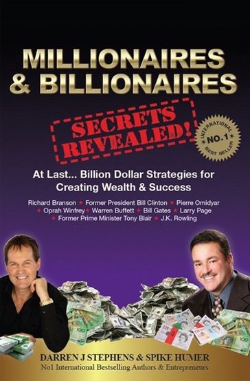 Millionaires & Billionaires Secrets Revealed - Darren Stephens - Spike Humer