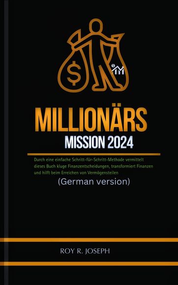 Millionärs mission 2024 - Roy R. Joseph