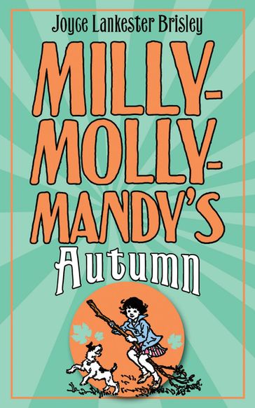 Milly-Molly-Mandy's Autumn - Joyce Lankester Brisley