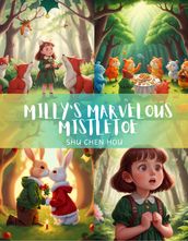 Milly s Marvelous Mistletoe