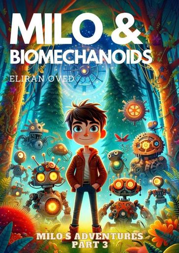 Milo & Biomechanoids - Eliran Oved