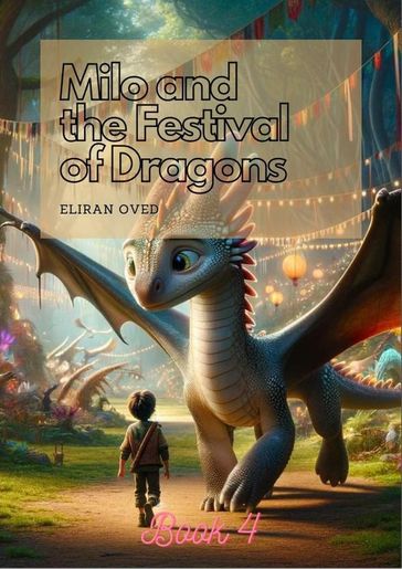 Milo and The Festival of Dragons - Eliran Oved