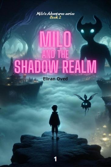 Milo and The Shadow Realm - Eliran Oved