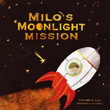 Milo's Moonlight Mission - Kathleen M. Blasi