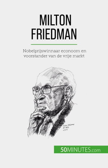 Milton Friedman - Ariane de Saeger