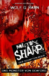 Milton Sharp, der Schattenjäger - Das Monster von Seaford