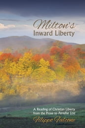 Milton s Inward Liberty