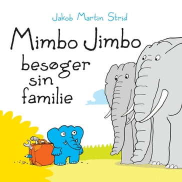 Mimbo Jimbo besøger sin familie - Lyt&læs - Jakob Martin STRID