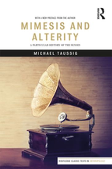 Mimesis and Alterity - Michael Taussig