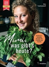 Mimi, was gibt s heute?