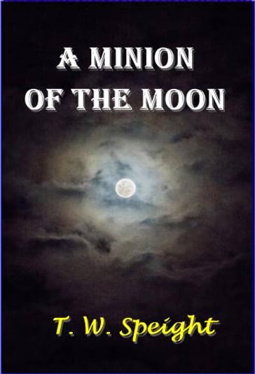 Mimion of the Moon - T. W. Speight
