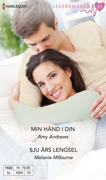 Min hand i din / Sju ars lengsel - Amy Andrews - Melanie Milburne