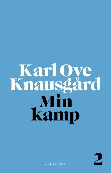 Min kamp 2 - Karl Ove Knausgard